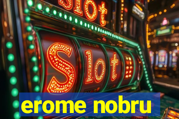 erome nobru